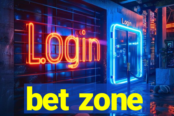 bet zone